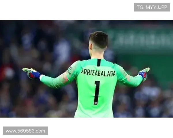 切尔西门将凯帕在对阵曼城的关键战役中展现出色表现